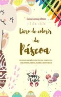 Livro de colorir da Páscoa Coelhinhos e ovos da Páscoa engraçados Presente perfeito para crianças e adolescentes: Desenhos adoráveis da Páscoa, como ovos, coelhinhos, flores e muito mais!