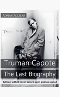 Truman Capote: The last biography