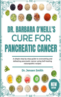 Dr. Barbara O'Neill's Cure for Pancreatic Cancer