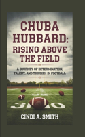 Chuba Hubbard: Rising Above the Field: A Journey of Determination, Talent, and Triumph in Football