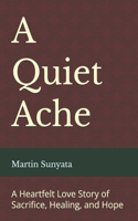 A Quiet Ache