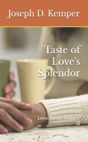 Taste of Love's Splendor