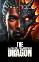 The Making of a Fire Breathing Dragon