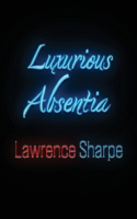 Luxurious Absentia