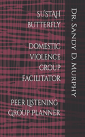 SUSTAH-BUTTERFLY Domestic Violence Facilitator