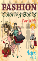 Fashion Coloring Books For Kids Ages 4-8: Coloring Book For Tweens Fashion Girls