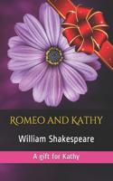 Romeo and Kathy: A gift for Kathy