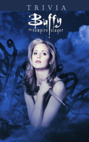 Buffy The Vampire Slayer Trivia: Trivia Quiz Game Book