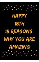 Happy 18th 18 Reasons Why You Are Amazing