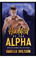 Haunted By The Alpha: Urban Paranormal Shifter Romance(1 Eastdale Shifter)