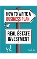 How To Write A Business Plan For Real Estate Investment