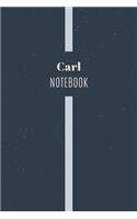 Carl's Notebook: Personalized Name Journal Writing Notebook For Men and Boys, Perfect gift idea for Husband, Father, Boyfriend........, Minimalist Design Notebook, 1