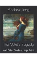 The Valet's Tragedy: and Other Studies: Large Print