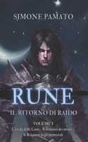 Rune, Il ritorno di Raido