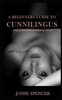 Beginners Guide to Cunnilingus