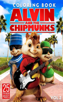 Alvin And The Chipmunks Coloring Book Vol2: Funny Coloring Book With 25 Images of your Favorite "Alvin And The Chipmunks" Characters.