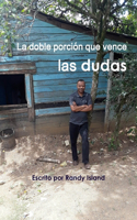 La doble porción que vence las dudas