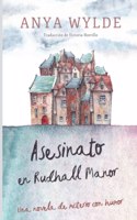 Asesinato en Rudhall Manor: Una novela de misterio con humor(1 Un Caso de Lucy Anne Trotter)