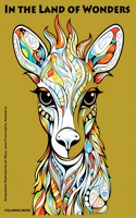 In the Land of Wonders: Coloring Pages with Extraordinary Animal Portraits