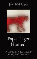 Paper Tiger Hunters