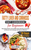 Fatty Liver and Cirrhosis Diet Cookbook for Beginners