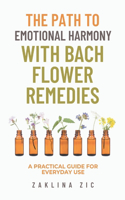 path to emotional harmony with Bach flower remedies