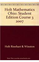 Holt Mathematics: Student Edition Course 3 2007: Student Edition Course 3 2007