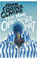 Ten Years in an Open Necked Shirt