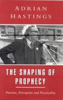 The Shaping of Prophecy