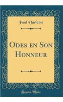 Odes En Son Honneur (Classic Reprint)