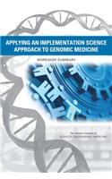 Applying an Implementation Science Approach to Genomic Medicine