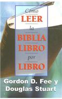 Como Leer La Biblia Libro Por Libro: (Spanish)