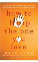 How to Help the One You Love