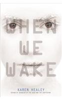 When We Wake