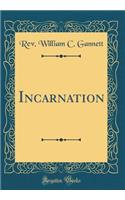 Incarnation (Classic Reprint)