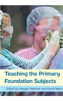 Teaching the Primary Foundation Subjects
