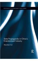 State Propaganda in China’s Entertainment Industry