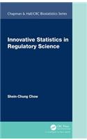 Innovative Statistics in Regulatory Science