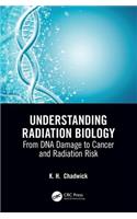 Understanding Radiation Biology