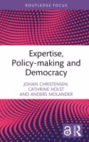 Expertise, Policy-Making and Democracy