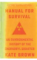 Manual for Survival: An Environmental History of the Chernobyl Disaster