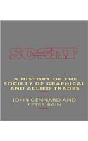 A History of the Society of Graphical and Allied Trades