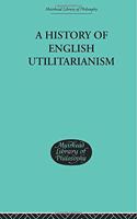 A History of English Utilitarianism