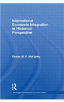 International Economic Integration in Historical Perspective