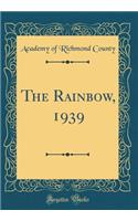 The Rainbow, 1939 (Classic Reprint)