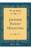 Japanese Patent Medicines (Classic Reprint)