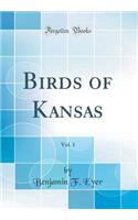 Birds of Kansas, Vol. 1 (Classic Reprint)