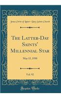 The Latter-Day Saints' Millennial Star, Vol. 92: May 15, 1930 (Classic Reprint)