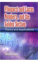 Fibonacci and Lucas Numbers, and the Golden Section