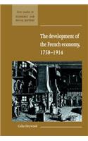 Development of the French Economy 1750 1914